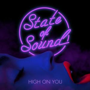 ดาวน์โหลดและฟังเพลง High on You พร้อมเนื้อเพลงจาก State of Sound