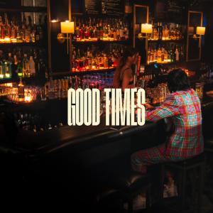 อัลบัม Good Times ศิลปิน Chencho Corleone