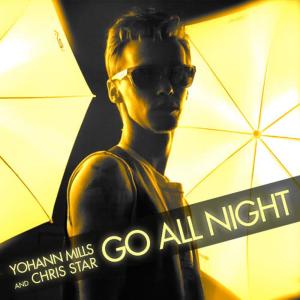 收聽Yohann Mills的Go All Night (Radio Edit)歌詞歌曲