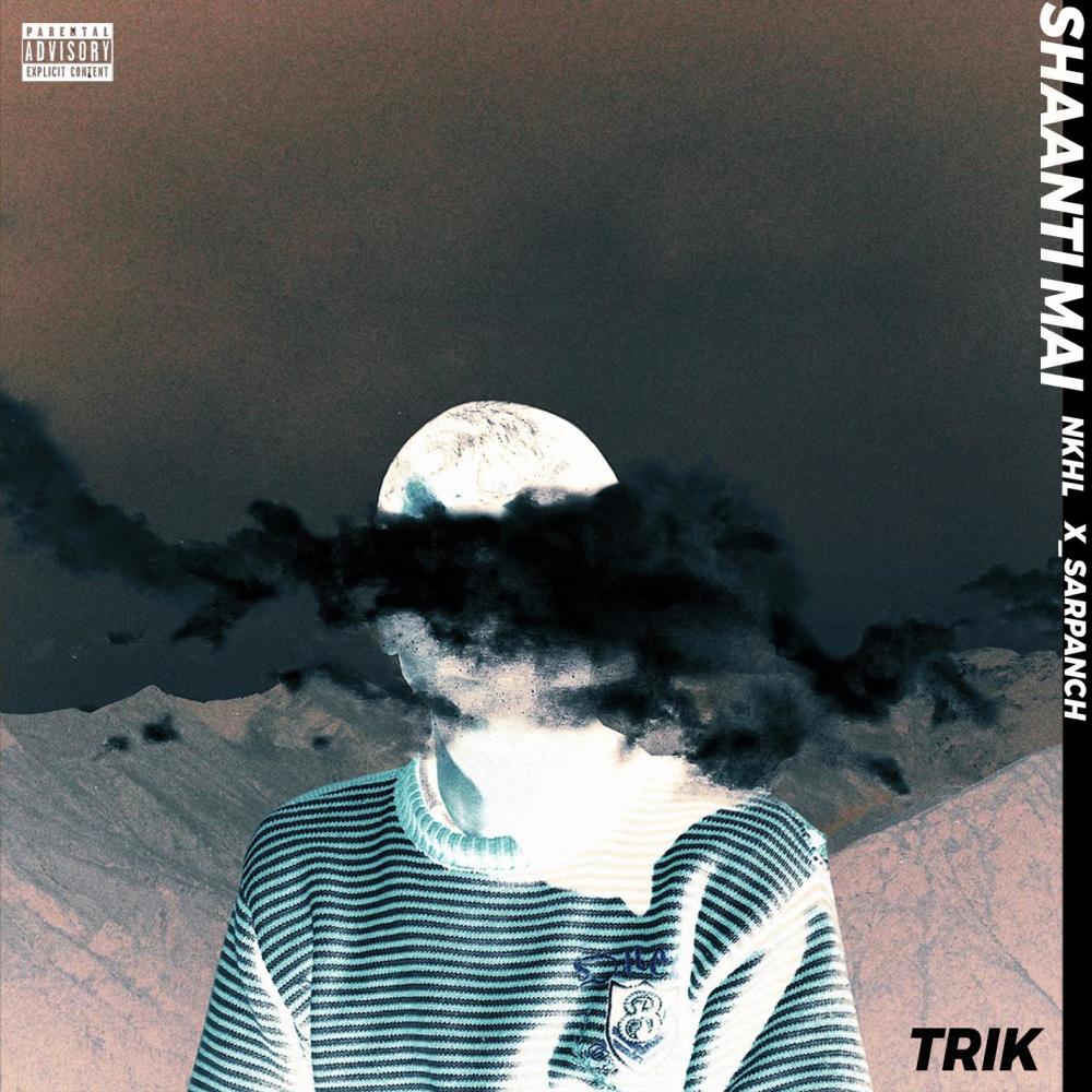Shaanti Mai (feat. NKHL, X Sarpanch & dox) (Explicit)