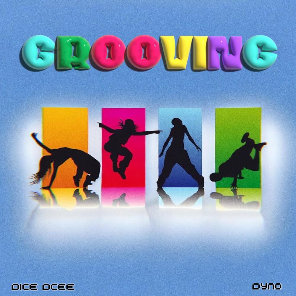 Grooving (feat. Dyno) (Explicit)