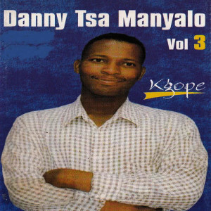 Danny Tsa Manyalo的專輯Vol.3 Kgope