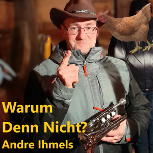 收听Andre Ihmels的Warum Denn Nicht?歌词歌曲