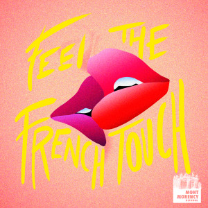 Alexandre Remoue的专辑Feel the French Touch (Explicit)