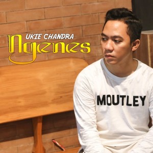 Dengarkan Ngenes lagu dari Ukie Chandra dengan lirik