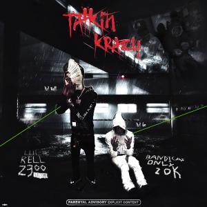 收聽Lul Rell的Talkin Crazy (feat. Lul Bo) (Explicit)歌詞歌曲