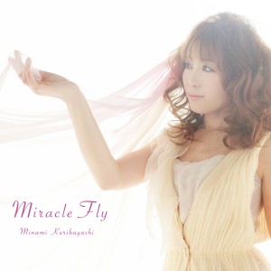 ดาวน์โหลดและฟังเพลง Miracle Fly พร้อมเนื้อเพลงจาก Minami Kuribayashi