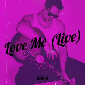 Love Me (Live)