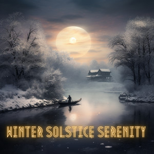 Christmas Piano Instrumental的專輯Winter Solstice Serenity