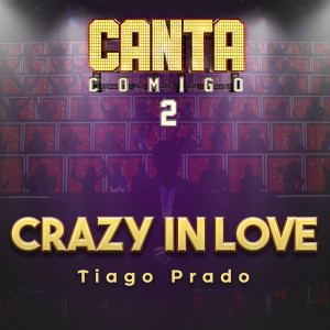 Listen to Crazy In Love song with lyrics from Tiago Prado