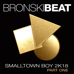 收聽Bronski Beat的Smalltown Boy (N.J Strange's Filta Funk Hoe Down Remix)歌詞歌曲
