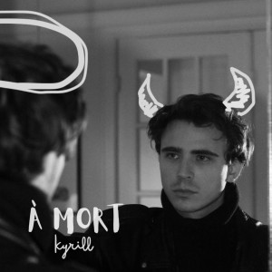 ดาวน์โหลดและฟังเพลง À mort พร้อมเนื้อเพลงจาก Kyrill