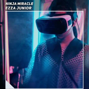 Ezza Junior的專輯Ninja Miracle