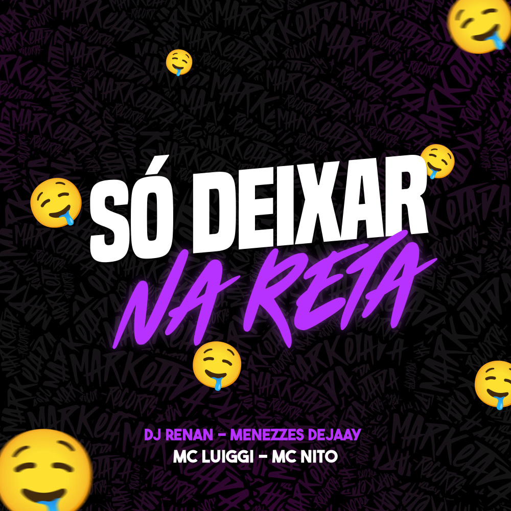 Só Deixar na Reta (Explicit)