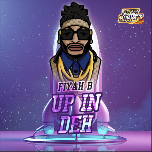 FIYAH B的专辑Up in Deh