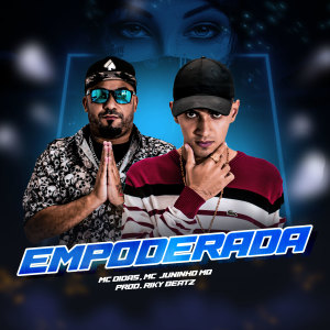 Listen to Empoderada (Explicit) song with lyrics from MC Juninho MQ