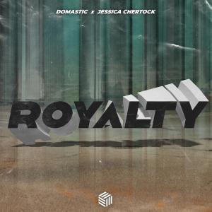 收听Domastic的Royalty歌词歌曲