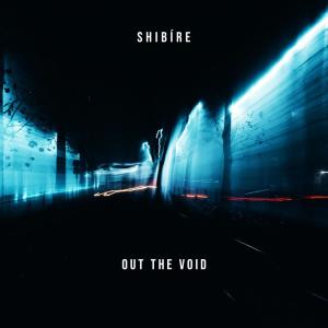 Listen to Out The Void song with lyrics from shibíre