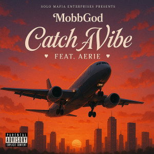 MobbGod的专辑Catch a Vibe (Explicit)
