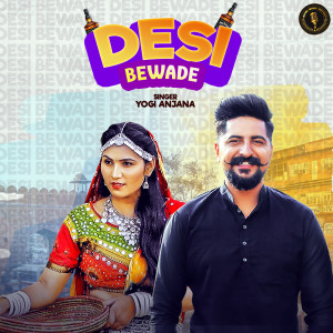 Listen to Desi Bewade song with lyrics from Yogi Anjana