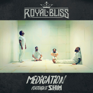 Listen to Medication (feat. Shim) (Explicit) song with lyrics from Royal Bliss