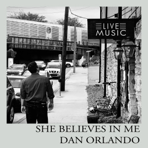 Listen to She Believes in Me song with lyrics from Dan Orlando