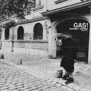 ดาวน์โหลดและฟังเพลง Gas ! พร้อมเนื้อเพลงจาก Futurx