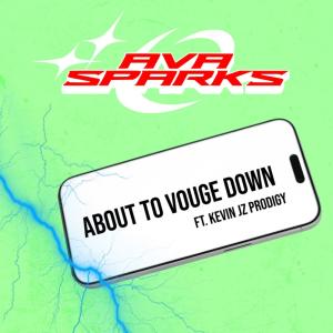 Ava Sparks的專輯About To Vouge Down (feat. Kevin JZ Prodigy) [Extended Mix] [Explicit]