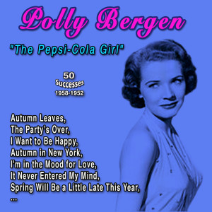 อัลบัม Polly Bergen "The Pepsi-Cola Girl" (50 Successes - 1958-1962) ศิลปิน Polly Bergen