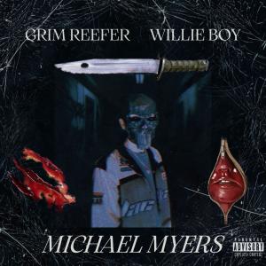 Willie Boy的專輯Michael Myers (feat. Willie Boy) [Explicit]