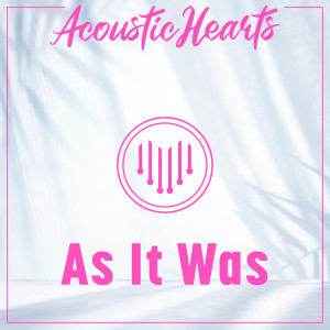 As It Was dari Acoustic Hearts