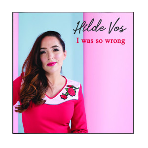 收聽Hilde Vos的I Was so Wrong歌詞歌曲
