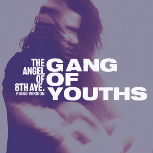 ดาวน์โหลดและฟังเพลง the angel of 8th ave. (Piano Version) (Explicit) (Piano Version|Explicit) พร้อมเนื้อเพลงจาก Gang of Youths