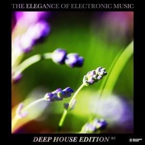 The Elegance of Electronic Music - Deep House Edition #5 dari Various Artists