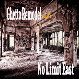อัลบัม Ghetto Remodel 5 (Explicit) ศิลปิน No Limit East