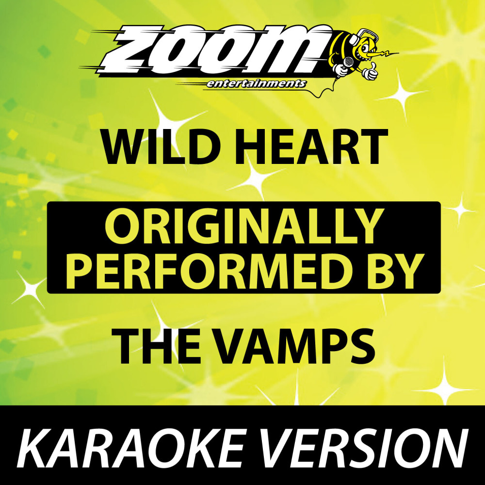 Wild Heart (Originally By The Vamps) [Karaoke Version] (Karaoke Version)