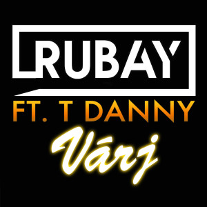 Listen to Várj (Explicit) song with lyrics from RUBAY