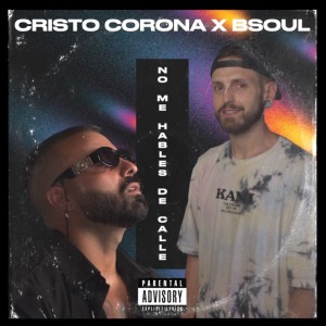 Album No me hables de calle (Explicit) from Cristo Corona
