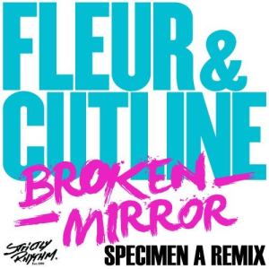 收聽Fleur的Broken Mirror (Specimen A Radio Edit)歌詞歌曲