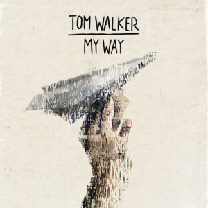 收聽Tom Walker的My Way歌詞歌曲