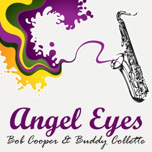 收聽Bob Cooper的Angel Eyes歌詞歌曲