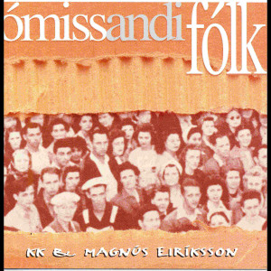 ดาวน์โหลดและฟังเพลง Ómissandi Fólk พร้อมเนื้อเพลงจาก KK