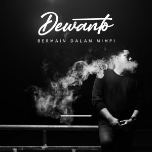 Album Bermain Dalam Mimpi from Dewanto