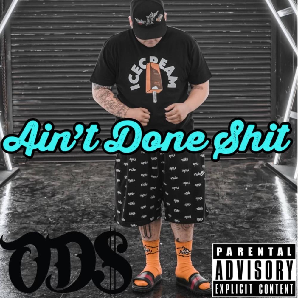 Ain't Done Shit (Explicit)