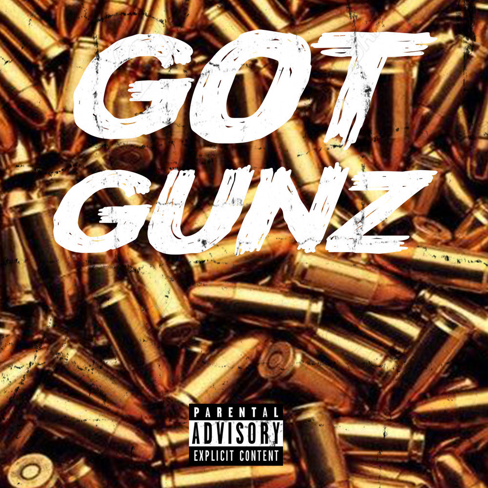 Got Gunz (Explicit)