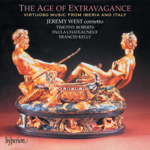 อัลบัม The Age of Extravagance: VIrtuoso Iberian & Italian Cornett Music ศิลปิน Paula Chateauneuf
