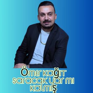 Saracak Yar Mı Kalmış dari Ömer Kağıt