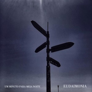 ดาวน์โหลดและฟังเพลง Eudaimonia พร้อมเนื้อเพลงจาก Um Minuto para Meia Noite