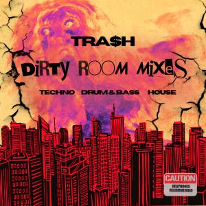 อัลบัม Dirty Room Mixes ศิลปิน TRA$H