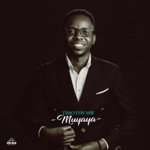 ดาวน์โหลดและฟังเพลง Muyaya พร้อมเนื้อเพลงจาก Timothy Mw